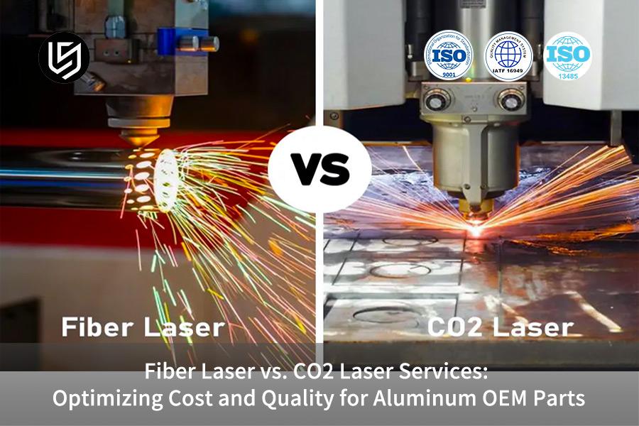 Servizi laser a fibra e laser a CO2: ottimizzazione dei costi e della qualità per le parti OEM in alluminio