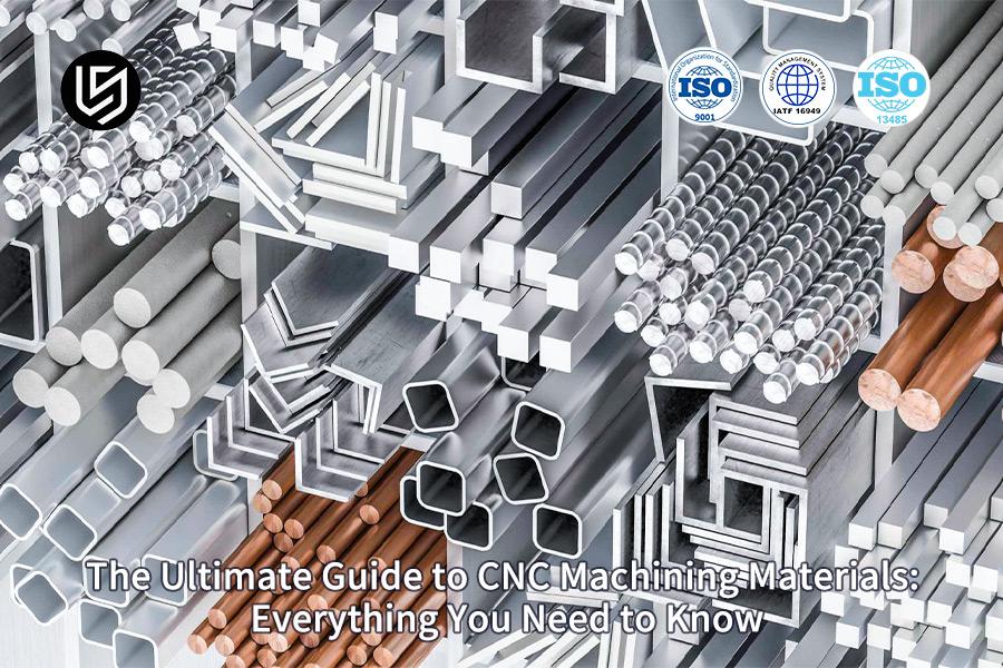 La guida definitiva ai materiali per la lavorazione CNC: tutto ciò che devi sapere