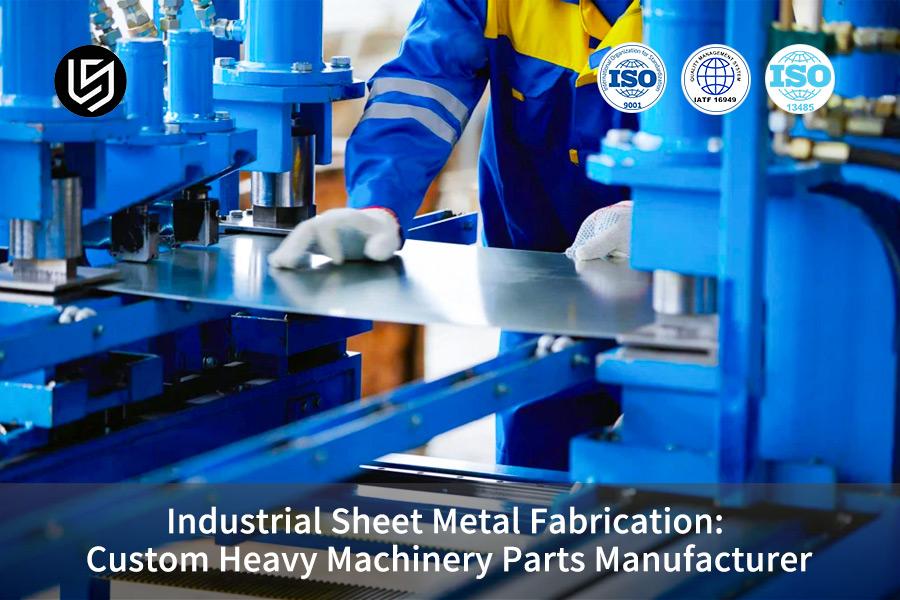 Fabbricazione di lamiere industriali: produttore di parti di macchinari pesanti personalizzati