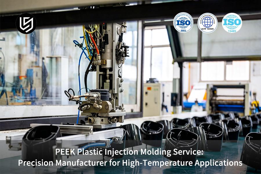 Servizio di stampaggio a iniezione di materie plastiche PEEK: produttore di precisione per applicazioni ad alta temperatura